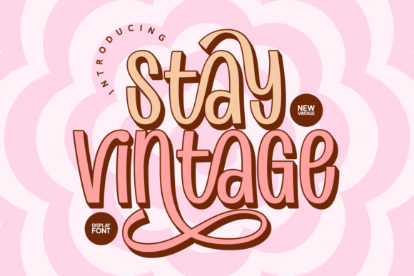 Stay Vintage Font: A Retro Revival for Modern Design